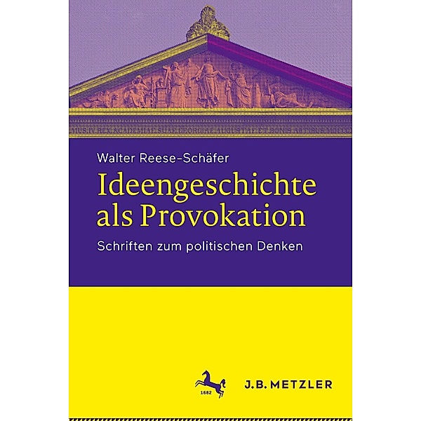 Ideengeschichte als Provokation, Walter Reese-Schäfer
