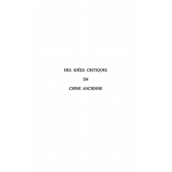 IDEES (DES) CRITIQUES EN CHINE ANCIENNE / Hors-collection, Agnes Chalier