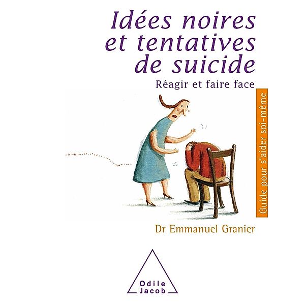 Idees noires et tentatives de suicide, Granier Emmanuel Granier