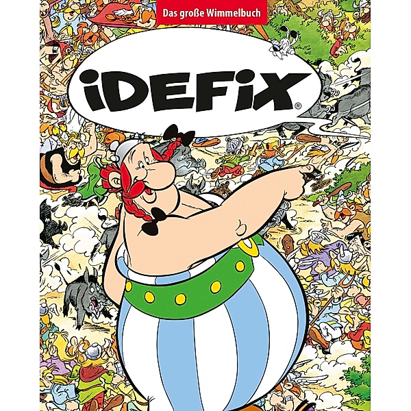 Idefix - Das große Wimmelbuch, Albert Uderzo