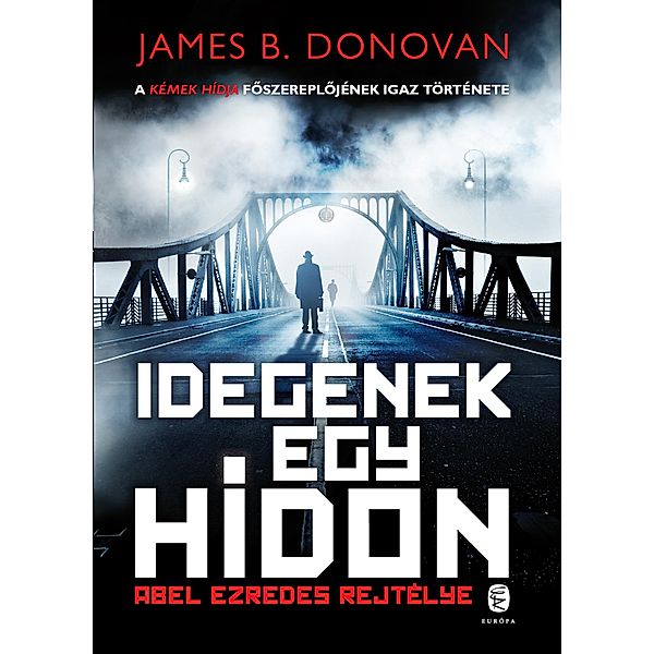 Idegenek egy hídon, James B. Donovan