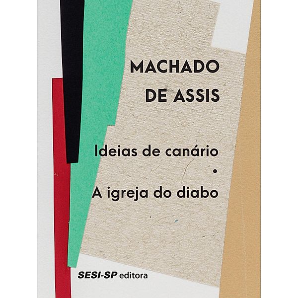 Ideias de canário |A igreja do diabo / Minutos de literatura, Machado de Assis