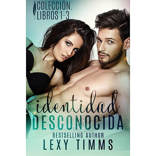 Identidad Desconocida. Coleccion. Libros 1 - 3 / Babelcube Inc., Lexy Timms