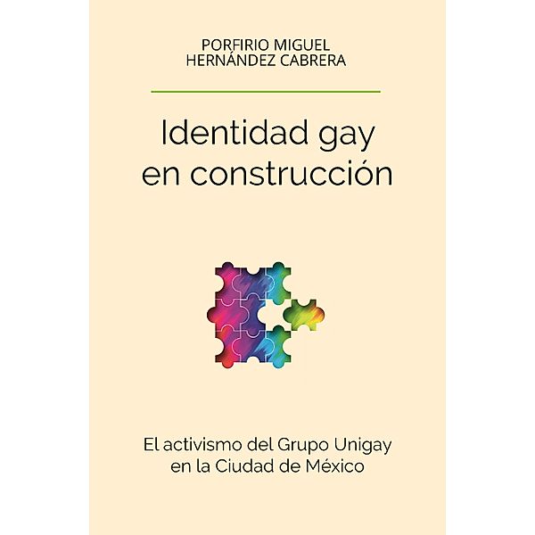 Identidad gay en construcción, Porfirio Miguel Hernández Cabrera