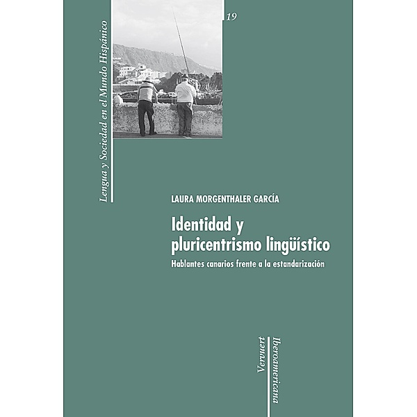 Identidad y pluricentrismo lingüístico / Lengua y Sociedad en el Mundo Hispánico Bd.19, Laura Morgenthaler García