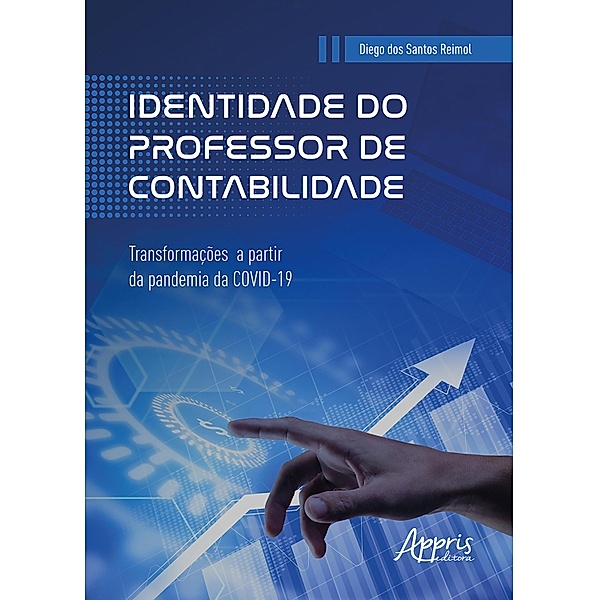 Identidade do Professor de Contabilidade: Transformações a Partir da Pandemia da Covid-19, Diego dos Santos Reimol