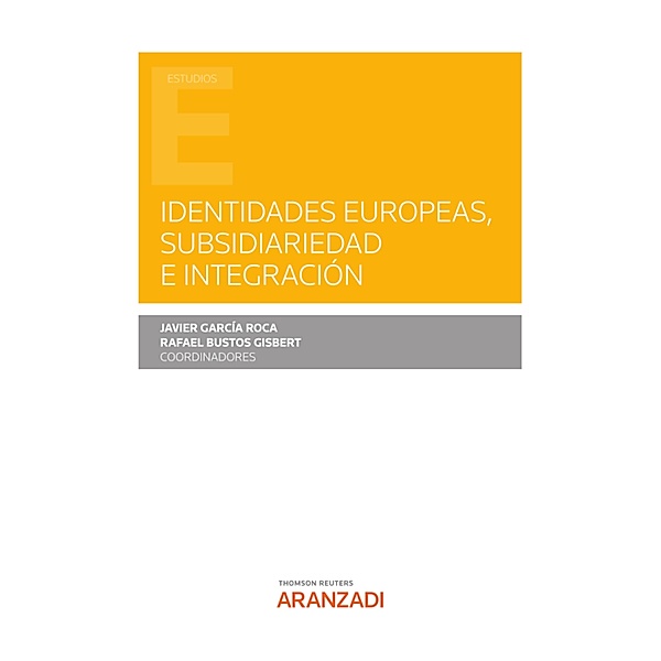 Identidades europeas, subsidiariedad e integración / Estudios, Rafael Bustos Gisbert, Javier García Roca