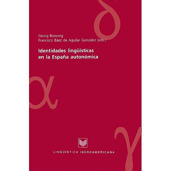 Identidades lingüísticas en la España autonómica / Lingüística Iberoamericana Bd.14