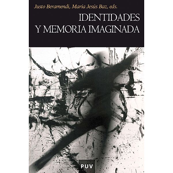 Identidades y memoria imaginada / Història, Aavv