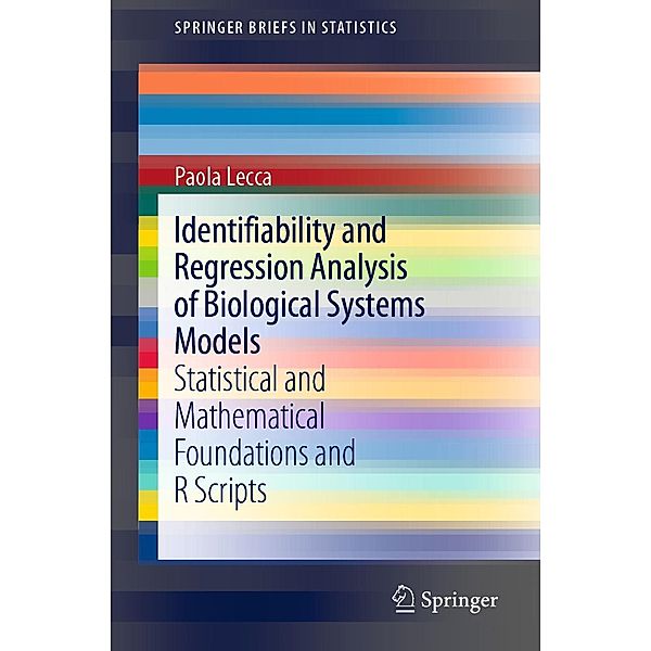 Identifiability and Regression Analysis of Biological Systems Models / SpringerBriefs in Statistics, Paola Lecca
