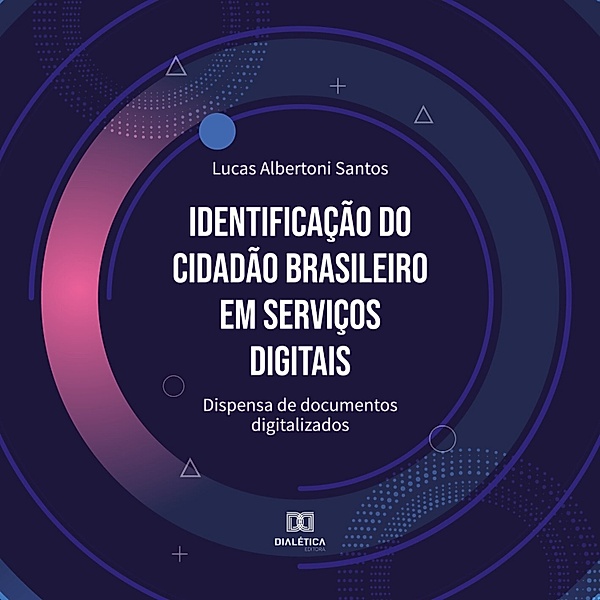 Identificação do cidadão brasileiro em serviços digitais, Lucas Albertoni Santos