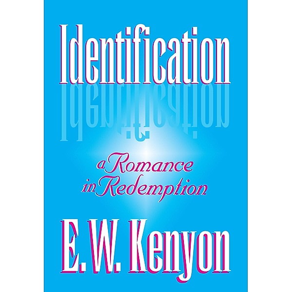 Identification, E. W. Kenyon