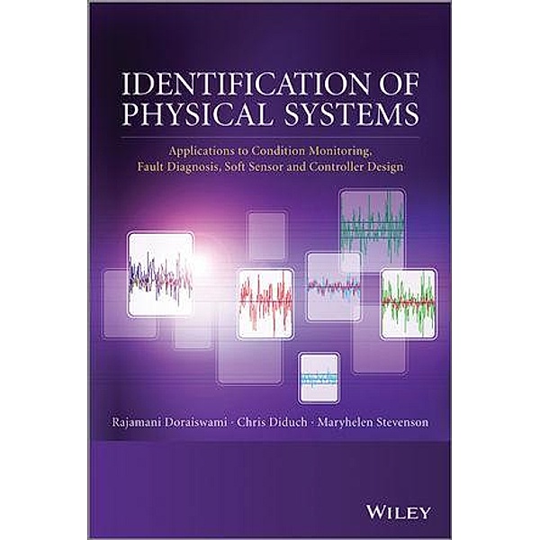 Identification of Physical Systems, Rajamani Doraiswami, Maryhelen Stevenson, Chris Diduch