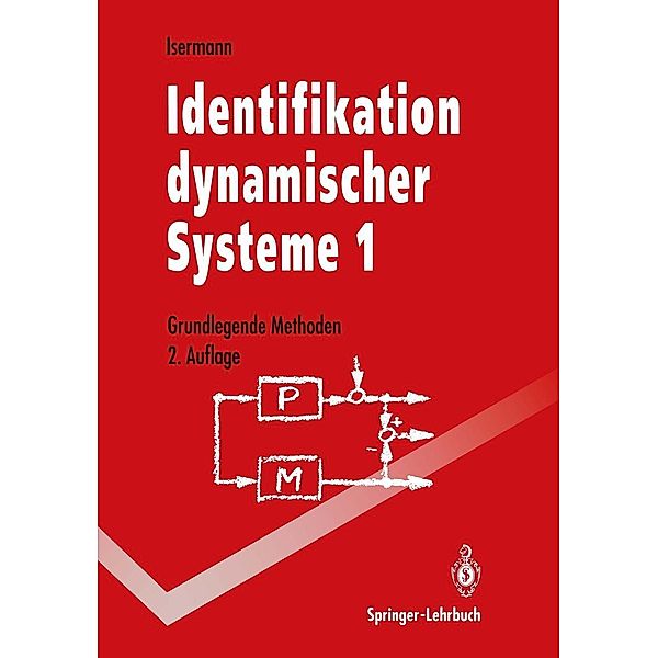Identifikation dynamischer Systeme 1 / Springer-Lehrbuch, Rolf Isermann
