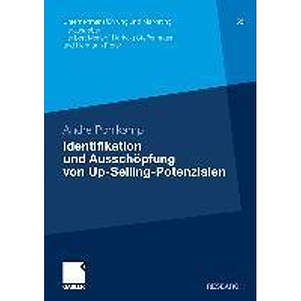 Identifikation und Ausschöpfung von Up-Selling-Potenzialen / Unternehmensführung und Marketing, André Pohlkamp