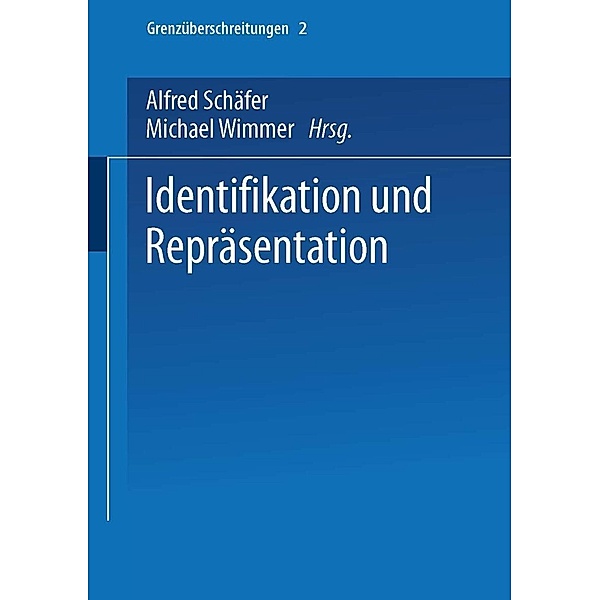 Identifikation und Repräsentation / Grenzüberschreitungen Bd.2