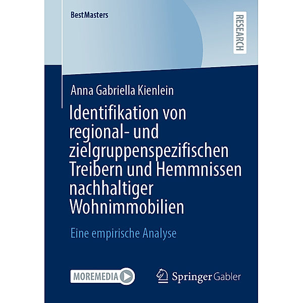 Identifikation von regional- und zielgruppenspezifischen Treibern und Hemmnissen nachhaltiger Wohnimmobilien, Anna Gabriella Kienlein