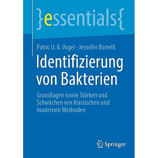 Identifizierung von Bakterien / essentials, Patric U. B. Vogel, Jennifer Borrelli