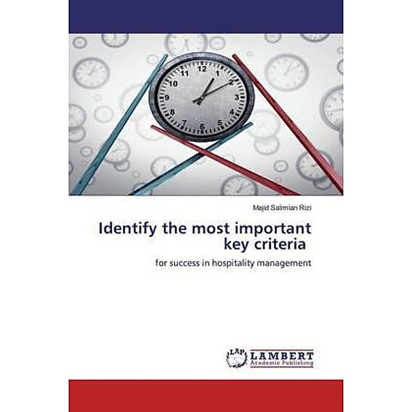 Identify the most important key criteria, Majid Salimian Rizi