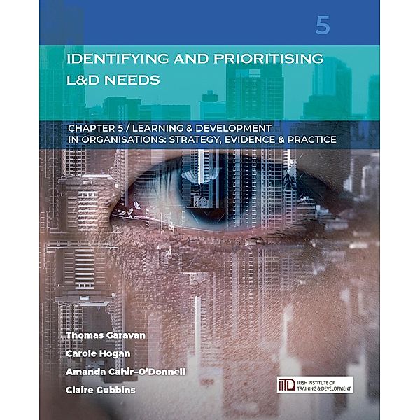 Identifying and Prioritising Learning & Development Needs / Learning & Development in Organisations series Bd.5, Thomas Garavan, Carole Hogan, Amanda Cahir-O'Donnell