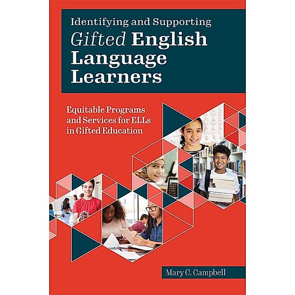 Identifying and Supporting Gifted English Language Learners, Mary C. Campbell