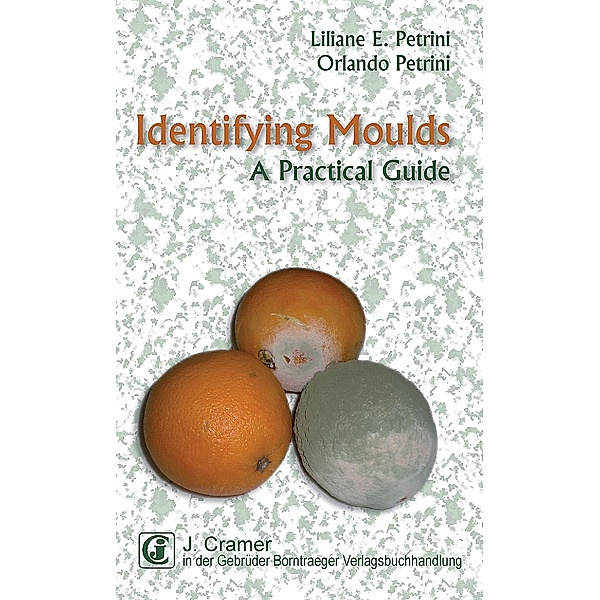 Identifying Moulds, Liliane E. Petrini, Orlando Petrini