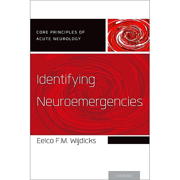 Identifying Neuroemergencies, Eelco F. M. Wijdicks