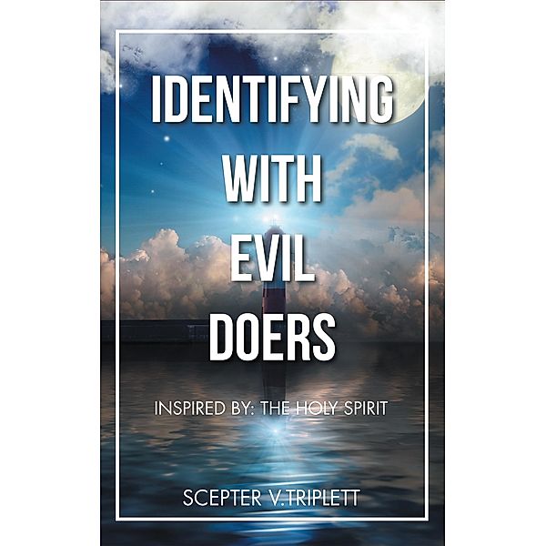 Identifying with Evil Doers, Scepter V. Triplett