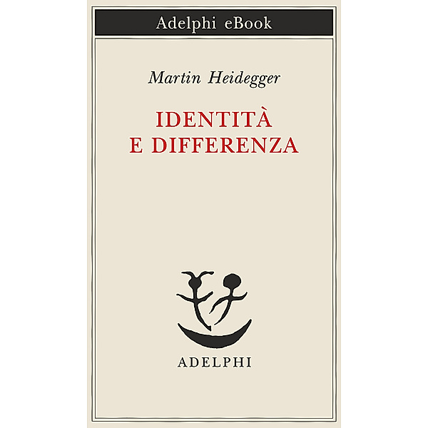 Identità e differenza, Martin Heidegger