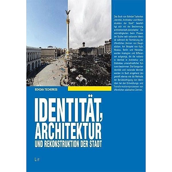 Identität, Architektur und Rekonstruktion der Stadt, Bohdan Tscherkes