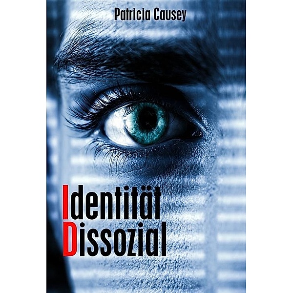 Identität Dissozial, Patricia Causey