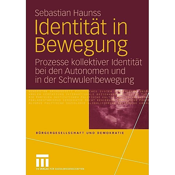 Identität in Bewegung / Bürgergesellschaft und Demokratie Bd.19, Sebastian Haunss