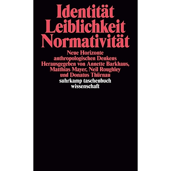 Identität, Leiblichkeit, Normativität, Neil Roughley, Matthias Mayer, ANETTE BARKHAUS