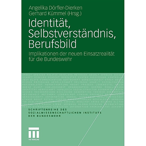 Identität, Selbstverständnis, Berufsbild / Schriftenreihe des Sozialwissenschaftlichen Instituts der Bundeswehr, Angelika Dörfler-Dierken, Gerhard Kümmel