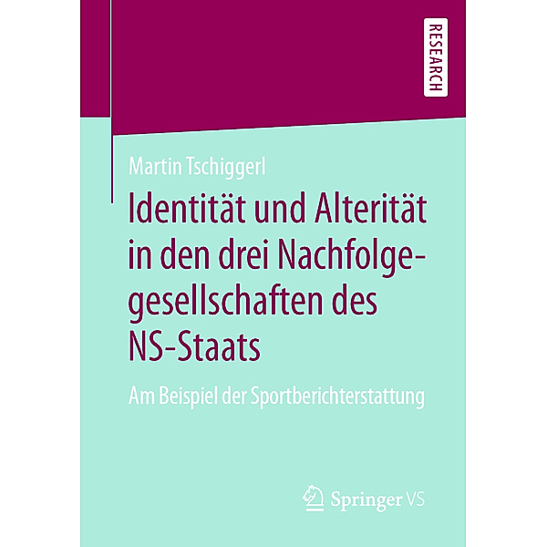 Identität und Alterität in den drei Nachfolgegesellschaften des NS-Staats, Martin Tschiggerl