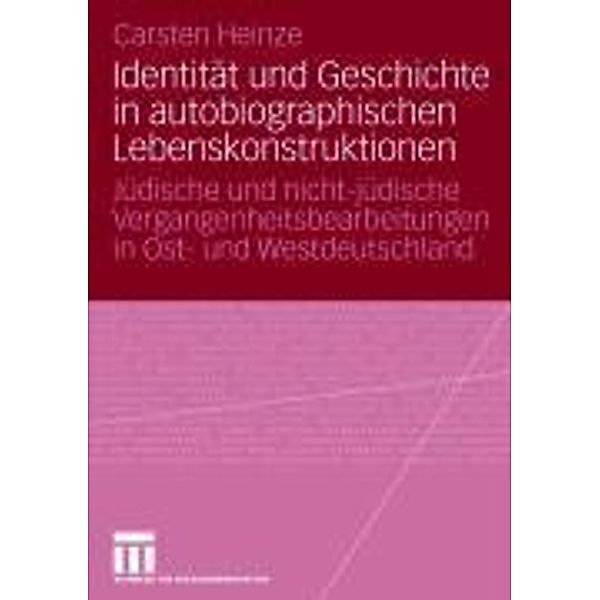 Identität und Geschichte in autobiographischen Lebenskonstruktionen, Carsten Heinze