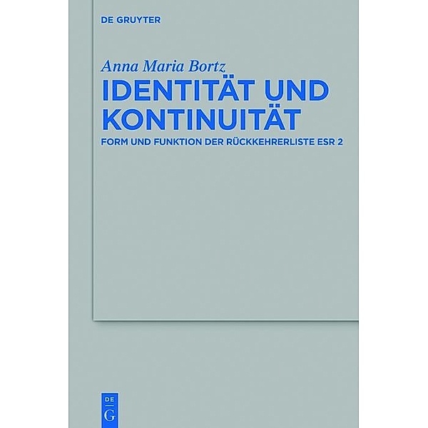 Identität und Kontinuität / Beihefte zur Zeitschrift für die alttestamentliche Wissenschaft Bd.512, Anna Maria Bortz