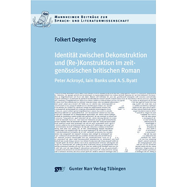 Identität zwischen Dekonstruktion und (Re)Konstruktion im zeitgenössischen britischen Roman, Folkert Degenring