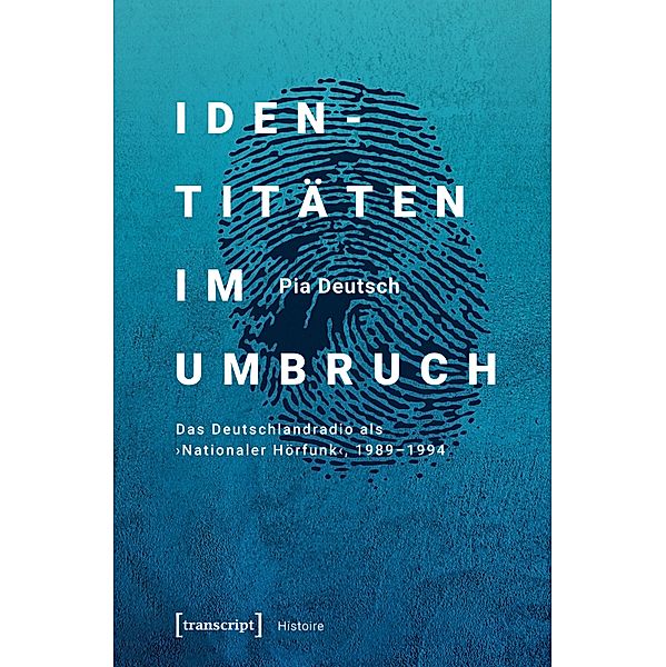 Identitäten im Umbruch / Histoire Bd.169, Pia Deutsch