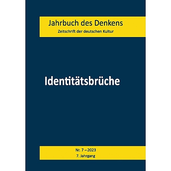 Identitätsbrüche / Jahrbuch des Denkens Bd.7