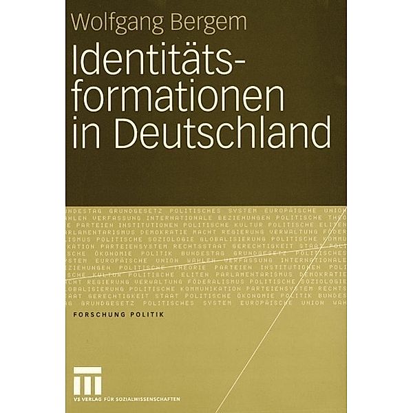 Identitätsformationen in Deutschland / Forschung Politik, Wolfgang Bergem