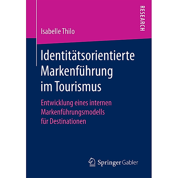 Identitätsorientierte Markenführung im Tourismus, Isabelle Thilo