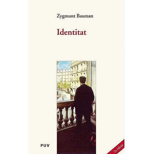 Identitat, (2a ed.) / Assaig Bd.12, Zygmunt Bauman