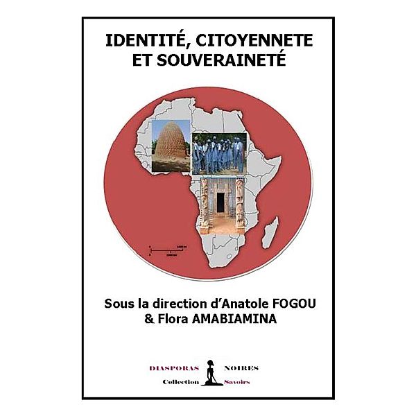 Identité, citoyenneté et souveraineté, Flora Amabiamina, Collectif, Anatole Fogou