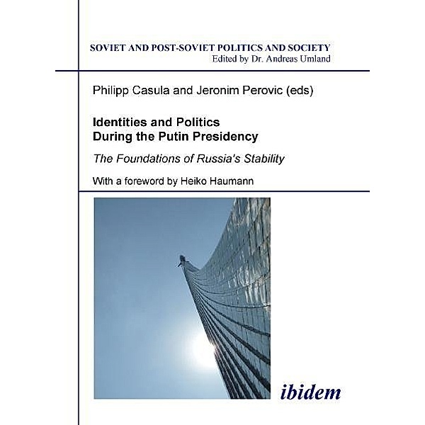Identities and Politics During the Putin Presidency, Identities and Politics During the Putin Presidency
