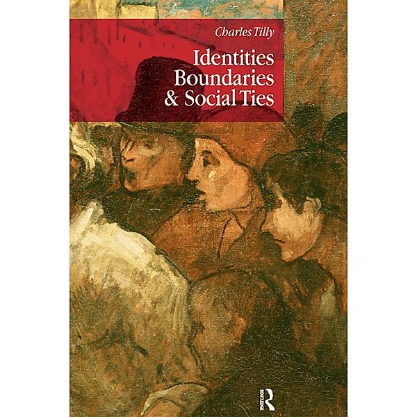 Identities, Boundaries and Social Ties, Charles Tilly