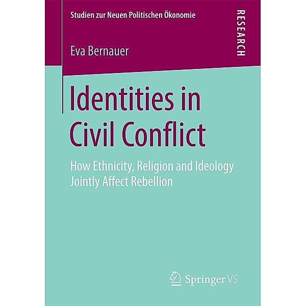Identities in Civil Conflict / Studien zur Neuen Politischen Ökonomie, Eva Bernauer