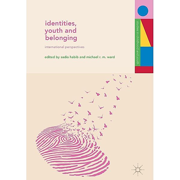 Identities, Youth and Belonging / Studies in Childhood and Youth
