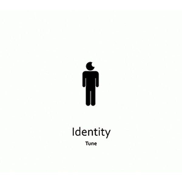 Identity, Tune