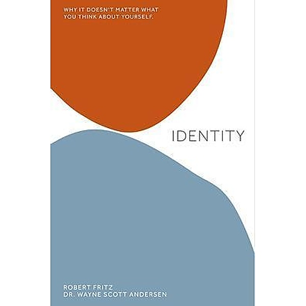 Identity, Robert Fritz